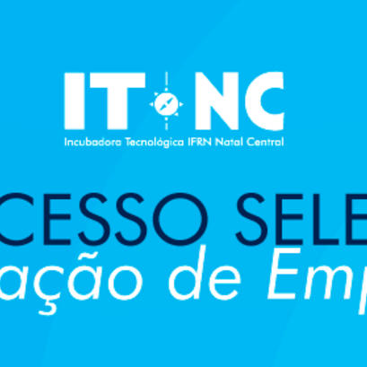 #26337 Seleção para Incubadora do IFRN recebe inscrições até domingo, 18