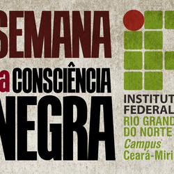 #26616 Semana da Consciência Negra acontece no Campus Ceará-Mirim