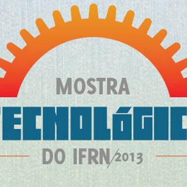 #26644 Mostra Tecnológica do IFRN segue com inscrições abertas até domingo (26)