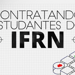 #26702 IFRN disponibiliza informações para contratação de estagiários e aprendizes