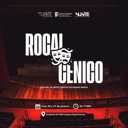 #26851 Rocal cênico: IFRN sedia Festival de Artes Cênicas do Ensino Médio