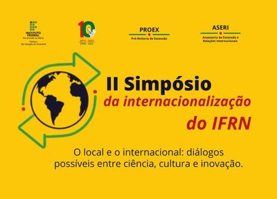 O II Simpósio de Internacionalização do IFRN será realizado nos dias 21 e 22 de dezembro.