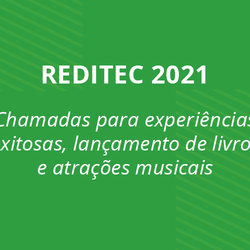 #27009 Reditec 2021: chamadas para experiências exitosas, lançamento de livros e atrações musicais