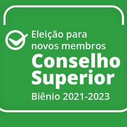 #27096 Abertas inscrições para membros suplentes na Eleição do Conselho Superior biênio 2021-2023