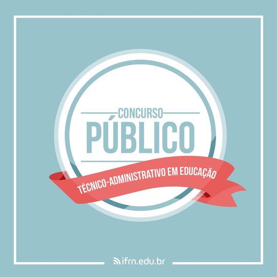 #27325 IFRN divulga editais de concursos para Técnico-Administrativos em Educação
