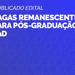 #27451 Publicado o edital de vagas remanescentes para Pós-Graduação EaD em 2018.2