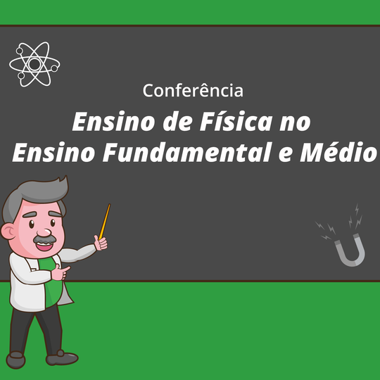 #27795 Inscrições abertas para conferência sobre ensino de Física na educação básica