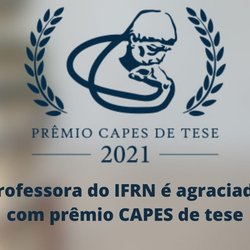 #27889 Tese de professora de Língua Portuguesa e Literatura do IFRN é premiada