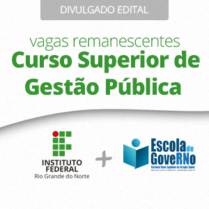 #28005 Divulgado edital das vagas remanescentes para o Curso Superior de Gestão Pública