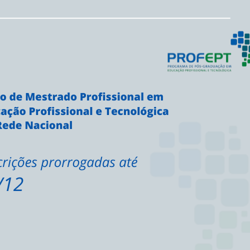 #28078 Mestrado em Educação Profissional prorroga inscrições em processo seletivo