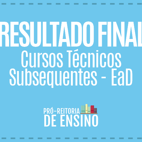 #28601 Proen divulga resultado final dos editais para cursos técnicos subsequentes EAD