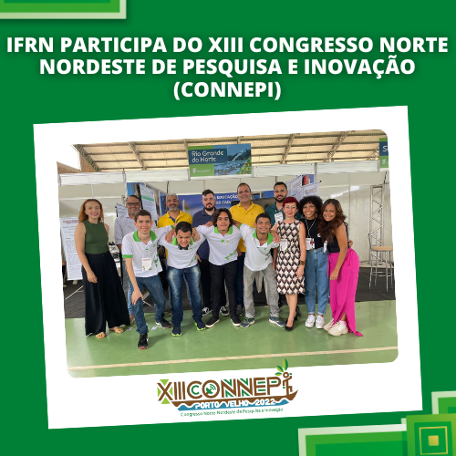 #28773 IFRN participa e expõe trabalhos no XIII CONNEPI