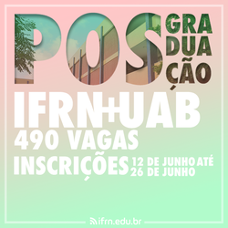 #28793 Em parceria com Universidade Aberta do Brasil, IFRN oferece 490 vagas de pós-graduação