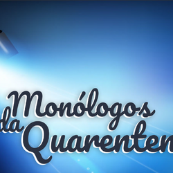 #28929 Projeto “Monólogos da Quarentena” mobiliza comunidade escolar
