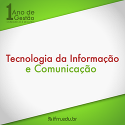#28996 Um ano de gestão: Comunicação e Tecnologia da Informação como parceiros