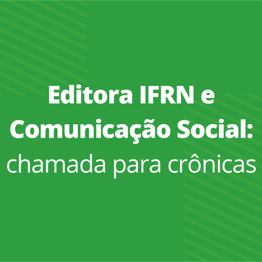 #29091 Editora IFRN lança edital para publicação de livro sobre a pandemia de Covid-19