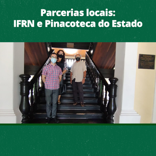 #29138 IFRN discute parcerias com a Pinacoteca do Estado