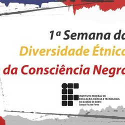 #29711 Neabi promove I Semana da Diversidade Étnica e da Consciência Negra
