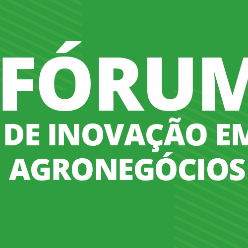 #29959 Procuram-se soluções inovadoras em Agronegócio para apresentação em Fórum
