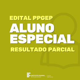 Edital aluno especial PPGEP - Resultado Parcial
