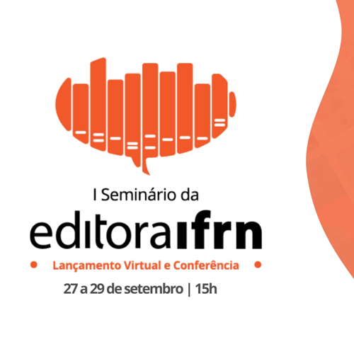 #30116 Divulgada a programação do 1º Seminário da Editora IFRN