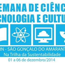 #30151 Inscrições abertas para I Semana de Ciência, Tecnologia e Cultura 