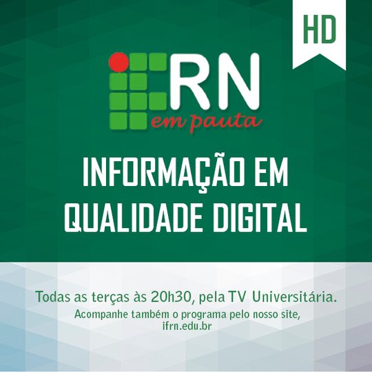 #30158 IFRN em Pauta passa a ser exibido em sinal Digital