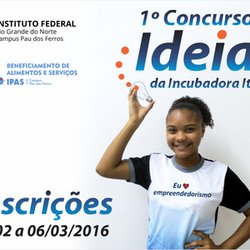 #30360 Abertas inscrições para o "1º Concurso de Ideias da Incubadora ITIPAS" no Campus Pau dos Ferros
