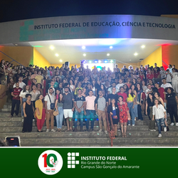#30429 Campus São Gonçalo do Amarante do IFRN celebra dez anos de inauguração