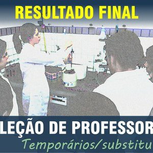 #30451 Resultado final de seleção de professores substitutos é divulgado