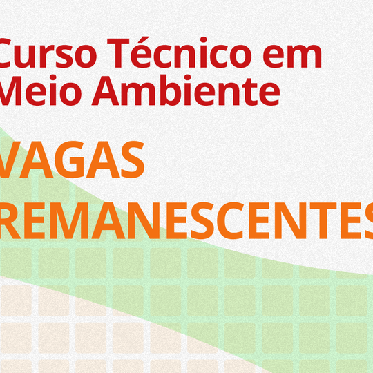 #30574 Subsequente em Meio Ambiente abre vagas remanescentes
