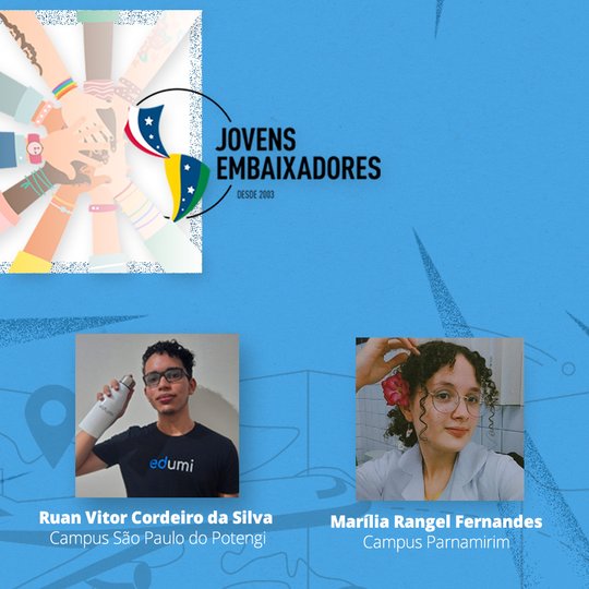 #30946 Jovens Embaixadores: dois estudantes do IFRN integram seleção 2023 