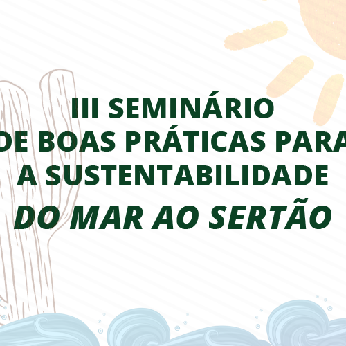 #30987 III Seminário Boas Práticas para a Sustentabilidade será realizado em agosto