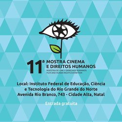 #31533 Mostra de Cinema e Direitos Humanos acontece no IFRN Cidade Alta