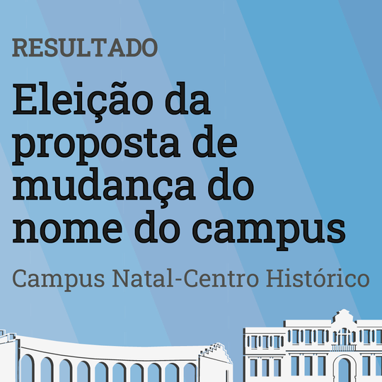 #31618 Comunidade acadêmica aprova mudança de nome do Campus