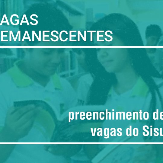 #31819 Sai convocação para preenchimento de vagas remanescentes através do Sisu