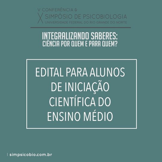 #32261 X Simpósio de Psicobiologia da UFRN está com inscrições abertas até hoje (17)