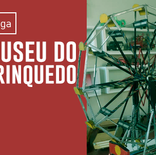 #33321 Museu do Brinquedo Popular busca bolsistas e voluntários