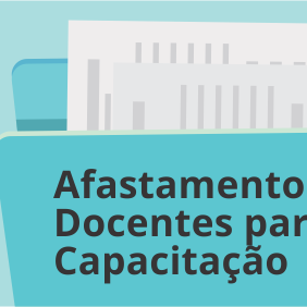 #33419 Divulgada nova normatização do processo de afastamento de professores para capacitação