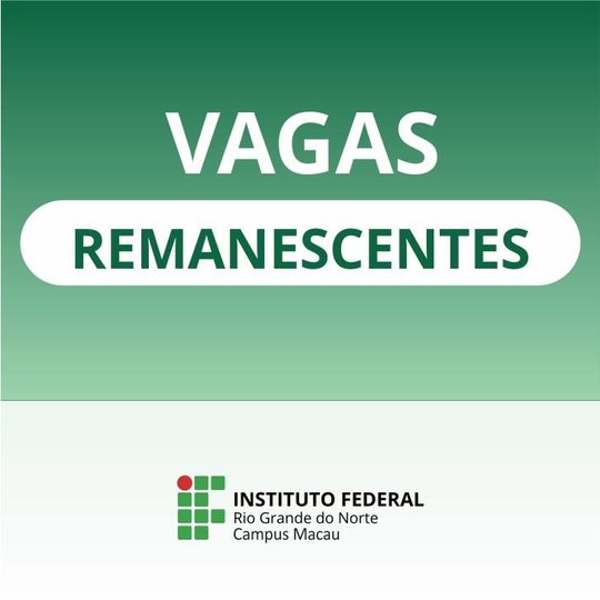 #33727 Campus Macau divulga 4ª Chamada para vagas remanescentes dos cursos Técnicos na modalidade Integrada