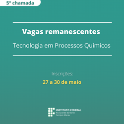 #33742 Divulgada 5ª chamada para vagas remanescentes do curso de Tecnologia em Processos Químicos