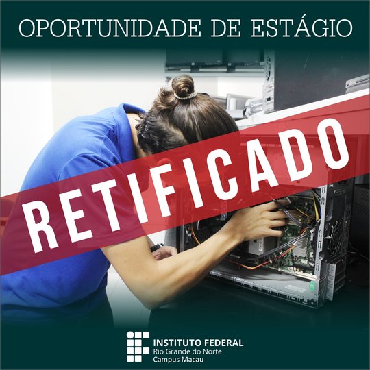 #33886 Campus Macau lança retificação do Edital de Estagiário em Informática