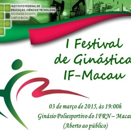 #33930  O I FESTIVAL DE GINÁSTICA DO IF-MACAU ACONTECERÁ NESTA TERÇA
