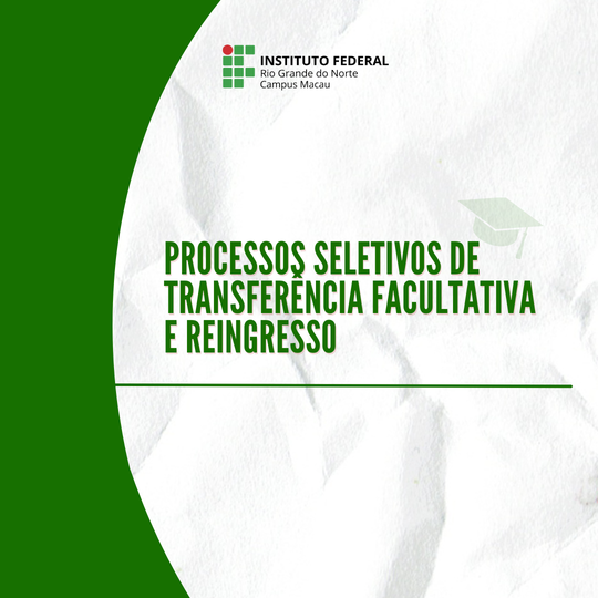 #33969 Divulgadas vagas para os processos seletivos de transferência facultativa e reingresso