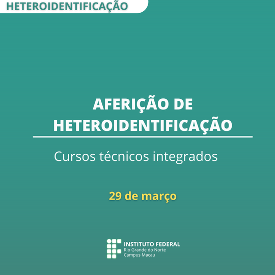 #34059 Divulgado convocação para processo de heteroidentificação do segundo edital de vagas remanestences dos cursos integrados