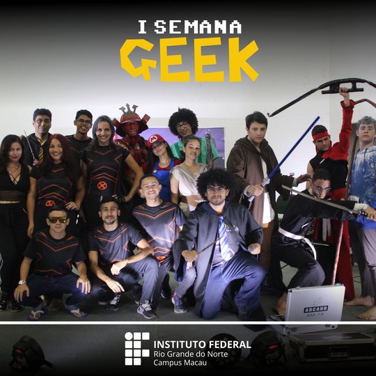 #34207 IFRN Campus Macau realiza I Semana Geek