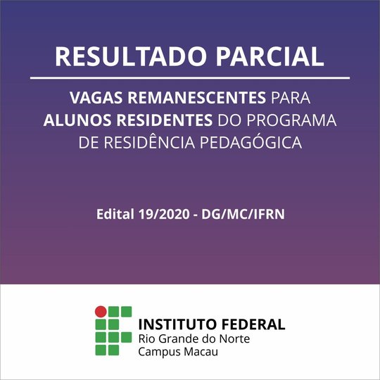 #34264 Resultado Parcial do Edital de vagas remanescentes do Programa de Residência Pedagógica (PRP)