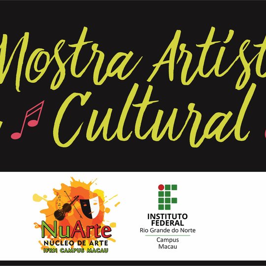 #34425 Núcleo de Arte promove III Mostra Artístico Cultural no Campus Macau