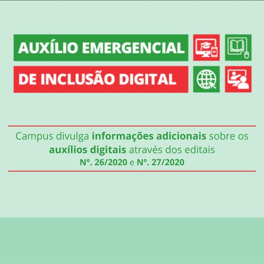 #34435 Campus divulga editais com informações adicionais sobre os auxílios digitais 