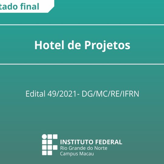#34467 Campus divulga resultado final da seleção do Hotel de Projetos